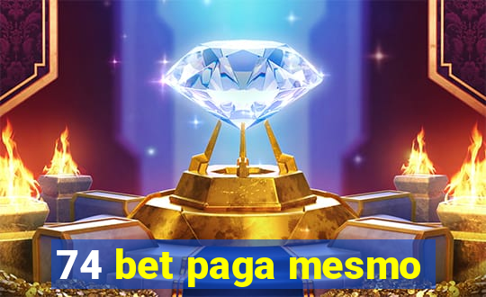 74 bet paga mesmo